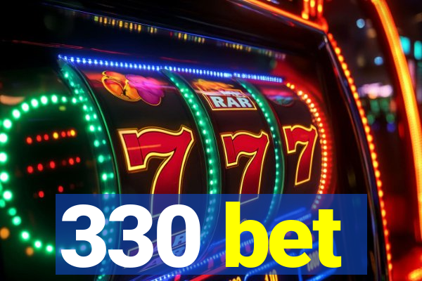 330 bet